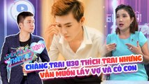 Ghép Đôi Thần Tốc Tập #5 | Cát Tường Sốc Với Chàng Trai Thích Con Trai Nhưng Vẫn Muốn Lấy Vợ Có Con