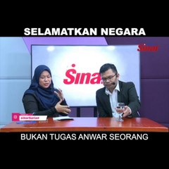 Selamatkan negara bukan tugas Anwar seorang