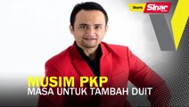 Shorts: Musim PKP masa untuk tambah duit