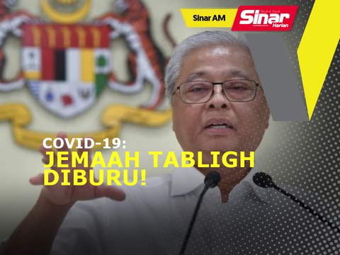 Sinar AM: Covid-19: Polis buru 3,800 jemaah tabligh