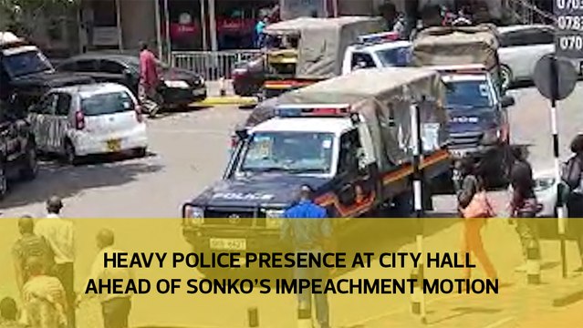 Heavy police presence at City Hall ahead of Sonko's impeachment motion