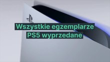 Wszystkie egzemplarze PS5 wyprzedane