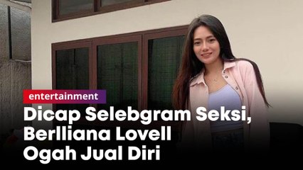 Dicap Selebgram Seksi, Berlliana Lovell Ogah Jual Diri