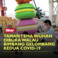 Taman tema di Wuhan dibuka, bimbang gelombang kedua Covid-19