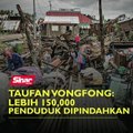 Taufan Vongfong Lebih 150,000 penduduk dipindahkan