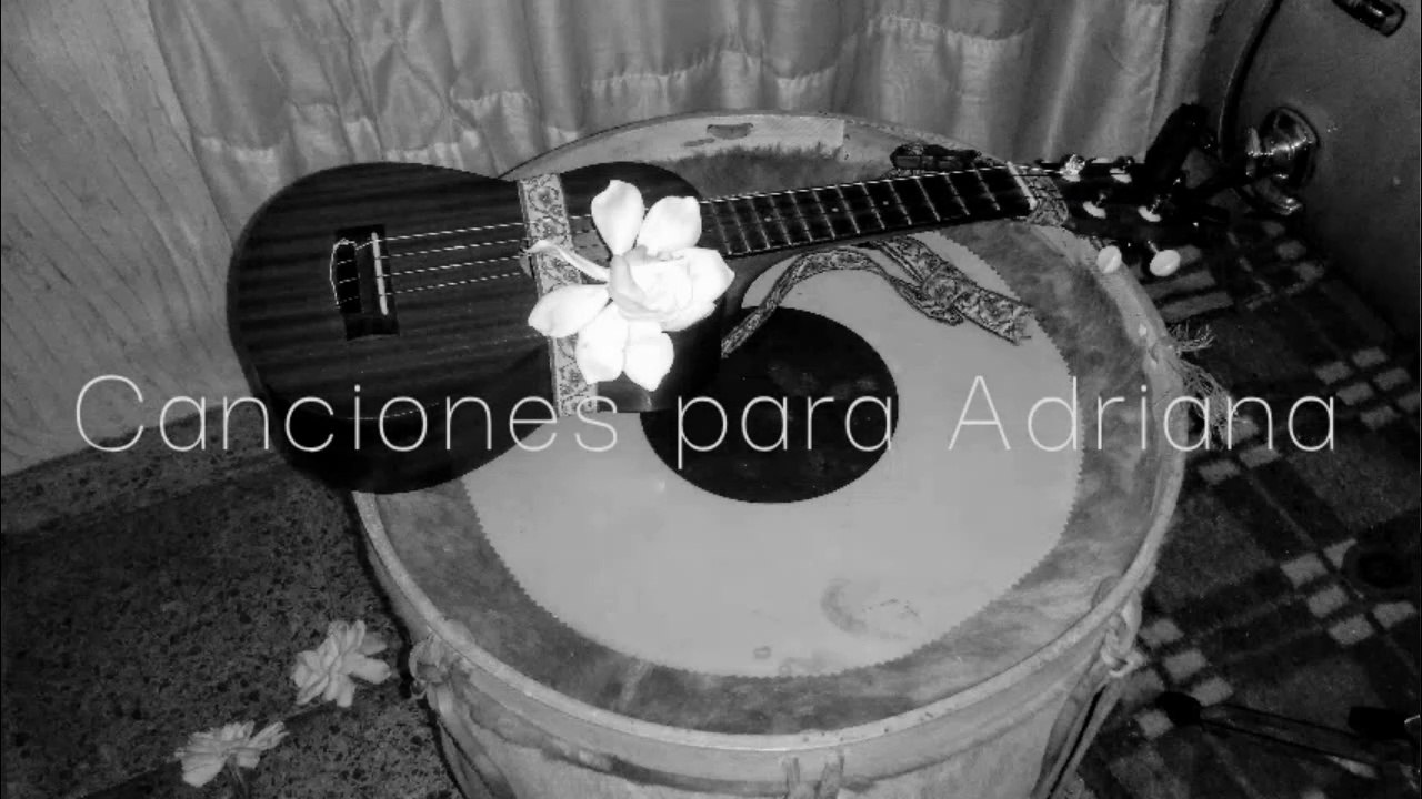 Canciones para Adriana