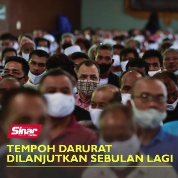 Tempoh darurat dilanjutkan sebulan lagi