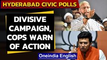 Hyderabad civic polls: Cops to monitor communal speeches | Oneindia News