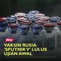 Vaksin Rusia 'Sputnik V' lulus ujian awal