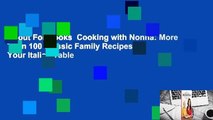 About For Books  Cooking with Nonna: More Than 100 Classic Family Recipes for Your Italian Table