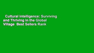 Cultural Intelligence: Surviving and Thriving in the Global Village  Best Sellers Rank : #1