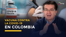 COVID19 | ¿Cuántas dosis de la vacuna contra el coronavirus llegarán a Colombia?