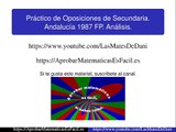 Práctico de oposiciones de Secundaria resuelto (Matemáticas). Andalucía 1987 FP. Análisis