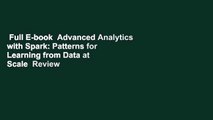 Full E-book  Advanced Analytics with Spark: Patterns for Learning from Data at Scale  Review