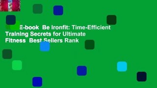 Full E-book  Be Ironfit: Time-Efficient Training Secrets for Ultimate Fitness  Best Sellers Rank