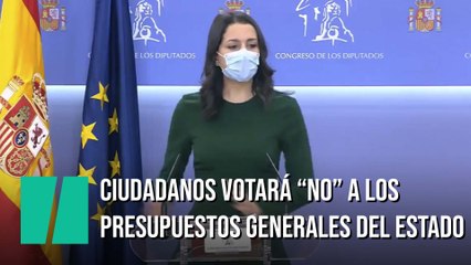 Ciudadanos votará en contra de los presupuestos de 2021