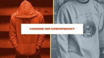 Either, Or: Skiers and Snowboarders Choose Between Hoodie or Crew Neck Sweatshirts