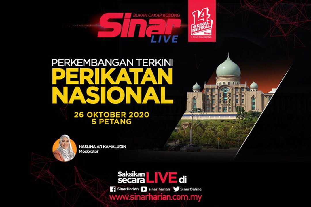 [LIVE] Perkembangan Terkini Perikatan Nasional   2020-10-26 at 09:17