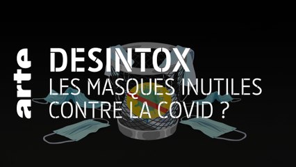 Les masques inutiles contre la Covid ? | 26/11/2020 | Désintox | ARTE