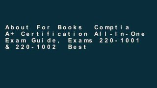 About For Books  Comptia A+ Certification All-In-One Exam Guide, Exams 220-1001 & 220-1002  Best