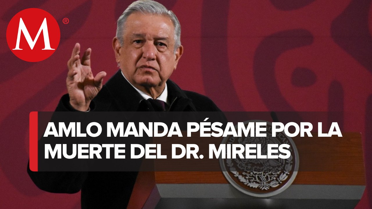 AMLO envía pésame a familiares de José Manuel Mireles