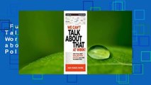 Full version  We Can't Talk about That at Work!: How to Talk about Race, Religion, Politics, and