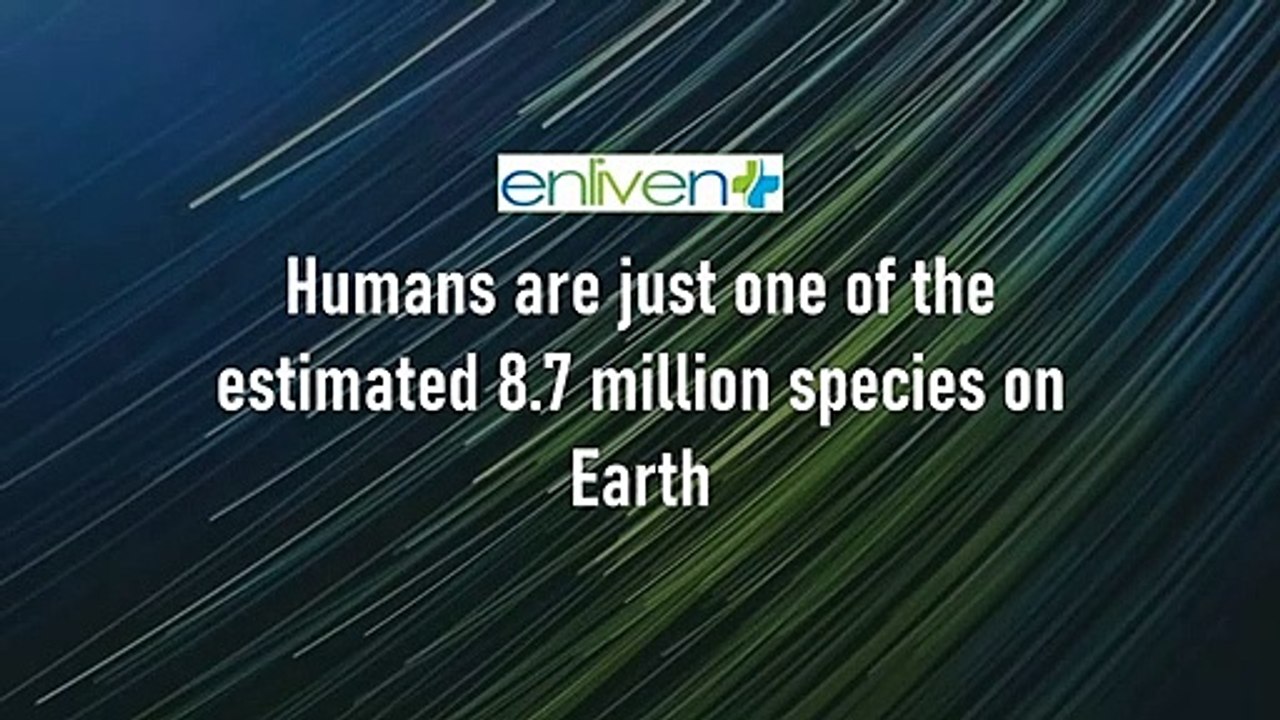 Humans are just one of the estimated 8.7 million species on Earth.