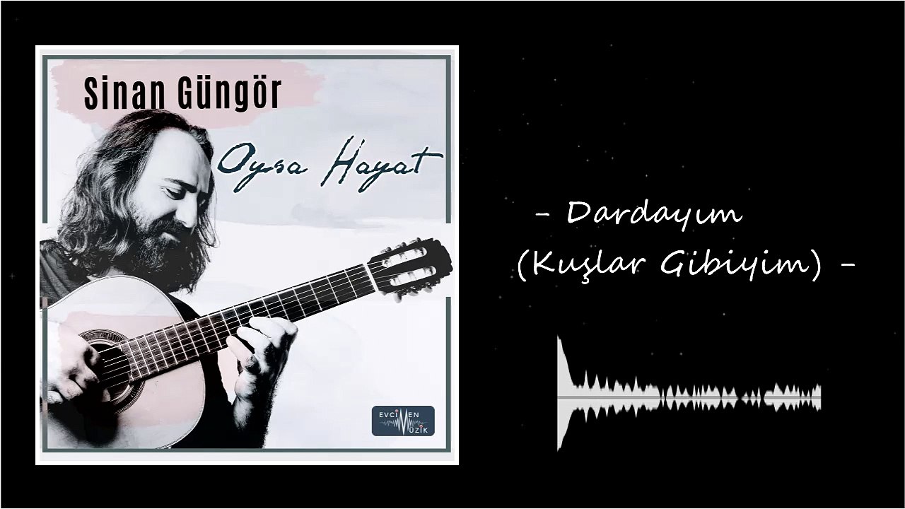 Sinan Güngör - Dardayım (Kuşlar Gibiyim) ft. Eylem Aktaş (Official Audio)