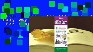 Full E-book  The Illustrated Easy Way to Stop Drinking  For Kindle