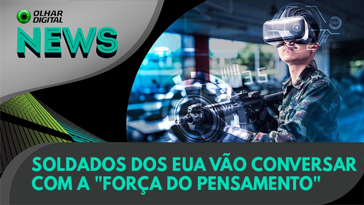 Ao Vivo | Soldados dos EUA vão conversar com a "força do pensamento" | 26/11/2020 | #OlharDigital (372)