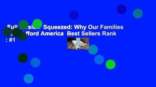 Full version  Squeezed: Why Our Families Can't Afford America  Best Sellers Rank : #1