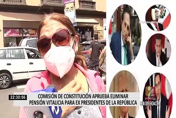 Pensión vitalicia para expresidentes: Comisión de Constitución aprueba eliminar beneficio