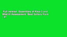 Full version  Essentials of Ktea-3 and Wiat-III Assessment  Best Sellers Rank : #1