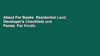 About For Books  Residential Land Developer's Checklists and Forms  For Kindle