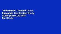 Full version  Comptia Cloud Essentials Certification Study Guide (Exam Cl0-001)  For Kindle