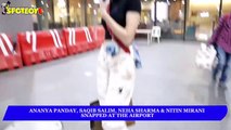 Ananya Panday, Saqib Saleem, Neha Sharma & Nitin Mirani snapped at the Airport