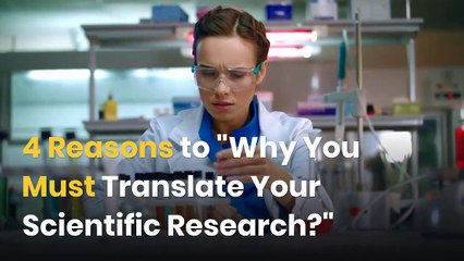  4 Reasons Why You Must Translate Your Scientific Research