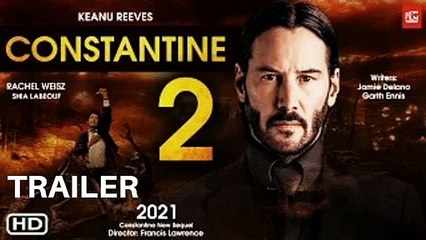 Constantine 2 - Trailer #1 (2021 Movie) Keanu Reeves Movie [HD] Superhero  Movie