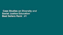 Case Studies on Diversity and Social Justice Education  Best Sellers Rank : #1