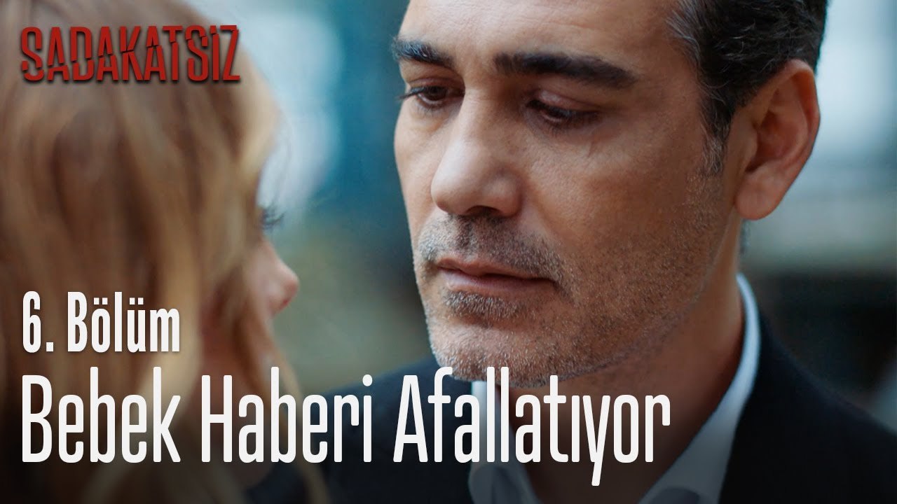 Bebek Haberi Afallatiyor Sadakatsiz 6 Bolum Dailymotion Video