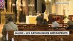 Les catholiques mécontents après la décision du gouvernement d’instaurer une jauge de 30 personnes dans les églises: "On se moque de nous !" - VIDEO