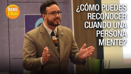 ¿Cómo puedes reconocer cuando una persona miente? - Buenos Días - VPItv
