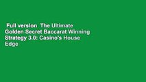 Full version  The Ultimate Golden Secret Baccarat Winning Strategy 3.0: Casino's House Edge