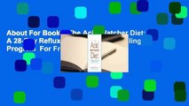About For Books  The Acid Watcher Diet: A 28-Day Reflux Prevention and Healing Program  For Free