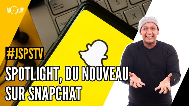 Je sais pas si t'as vu... Spotlight, du nouveau sur Snapchat
