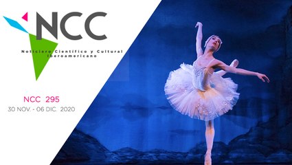 Noticiero Científico y Cultural Iberoamericano, emisión 295. 30 de Noviembre al 06 de Diciembre 2020