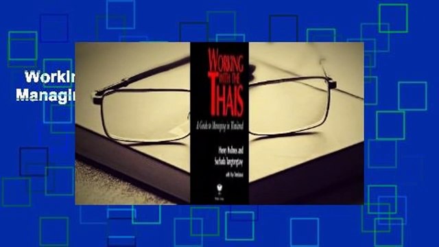 Working With The Thais: A Guide To Managing In Thailand For Kindle