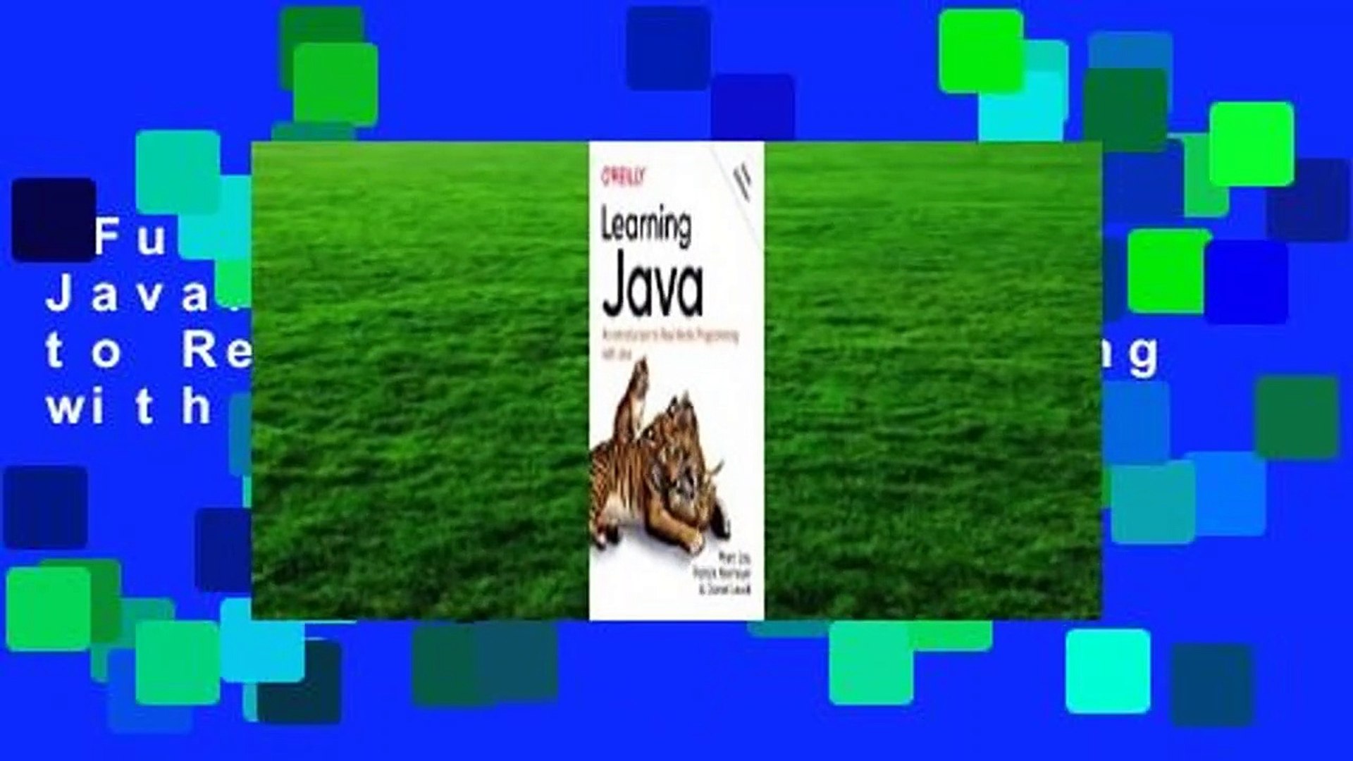 Full E-book  Learning Java: An Introduction to Real-World Programming with Java Complete