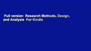 Full version  Research Methods, Design, and Analysis  For Kindle