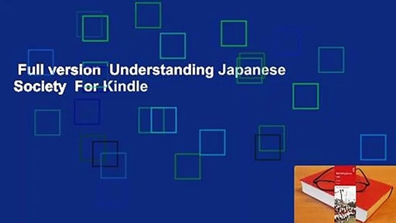 Full version  Understanding Japanese Society  For Kindle